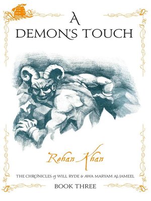 cover image of The Chronicles of  Will Ryde & Awa Al- Jameel --A DEMON'S TOUCH -